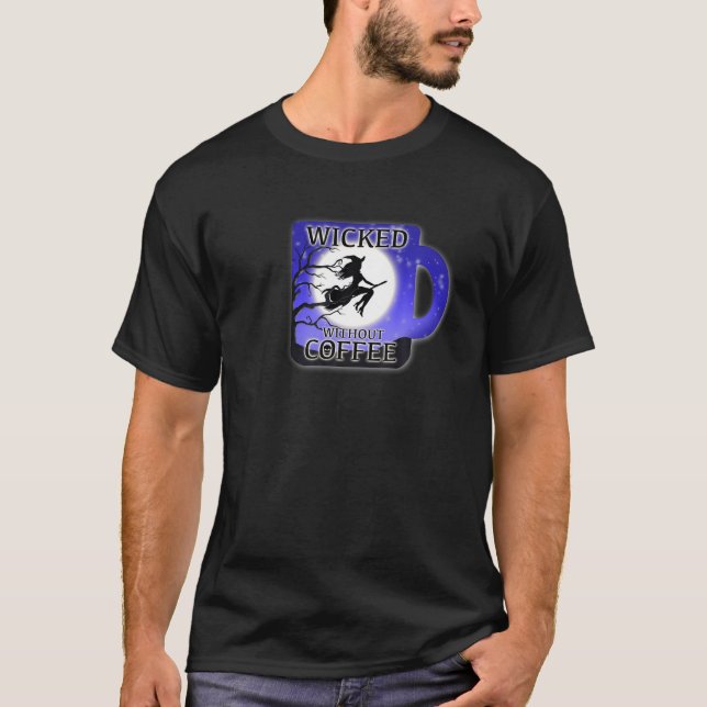 Camiseta Malvado Sin Café Lover Fanatic Java Cafe Witc (Anverso)