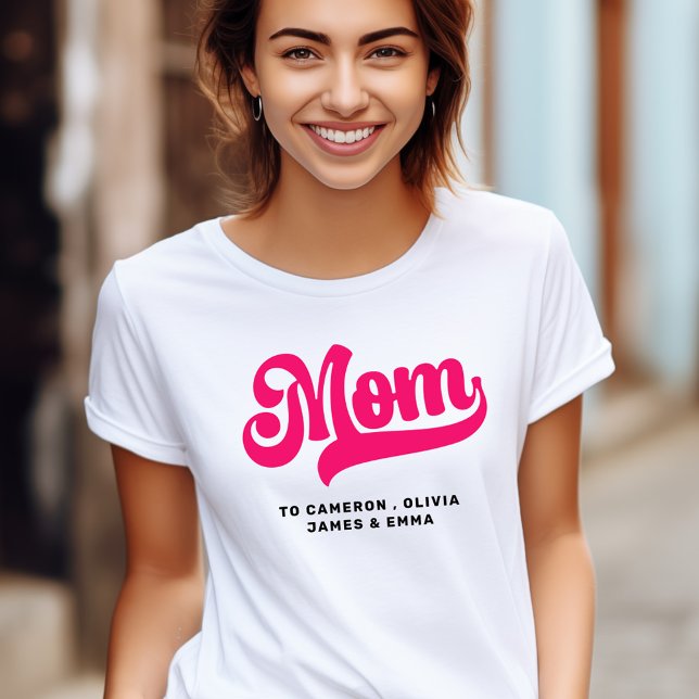 Camiseta Mamá a los niños nombra Día de la Madre rosa calie (Mom to kids names mothers day hot pink T-Shirt)