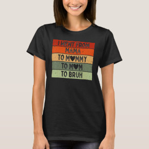Camiseta Mamá A Mamá A Mamá A Mamá A Matar A Mamá Y A Mi Ma