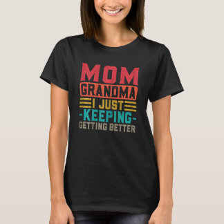 Camiseta Mamá, abuela, estoy mejorando.