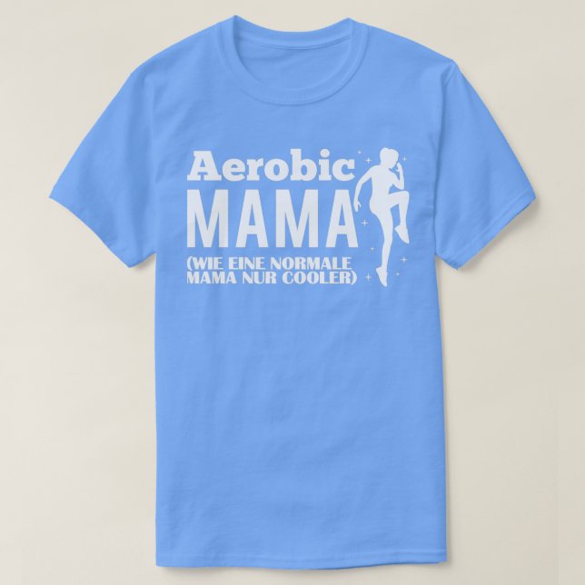 Camiseta Mamá aeróbica dice un regalo divertido de gimnasia (Diseño del anverso)