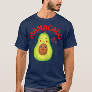 Camiseta Mamá Aguacado mamá Funny Aguacado Mamacado