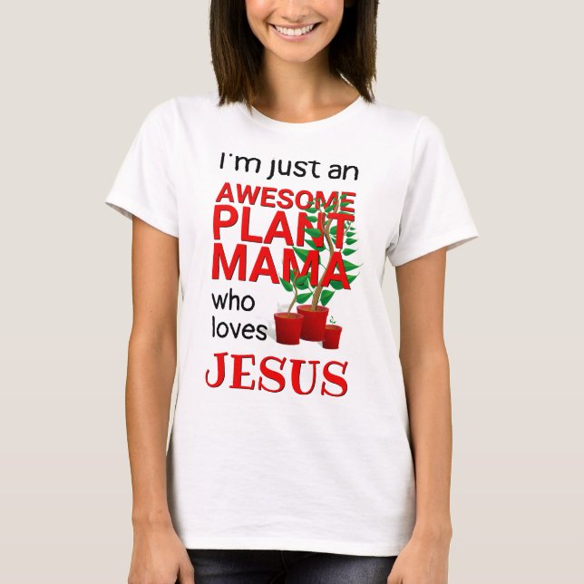 Camiseta MAMA AMA A JESUS, UNA PLANTA DE ESPECIALIDAD Crist (Anverso)