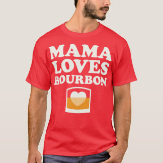 Camiseta Mama ama el bourbon Día de la Madre Mujeres Bourbo