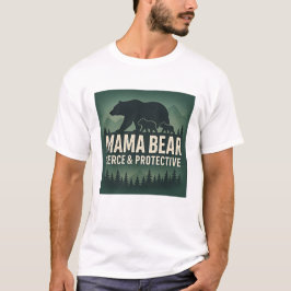Camiseta Mama Bear: Feroz y Protector