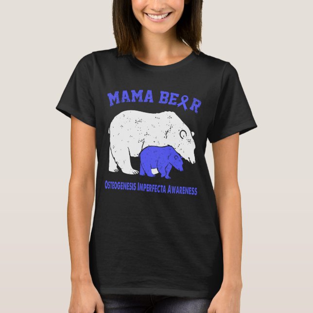 Camiseta Mama Bear OSTEOGÉNESIS IMPERFECTA Conciencia (Anverso)