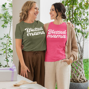 Camiseta Mama Bendita - Regalo de Cumpleaños y Día