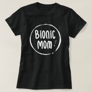 Camiseta Mamá biónica, regalo de recuperación de cirugí