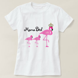 Camiseta Mamá Bird Flamingo T-Shirt con dos bebés