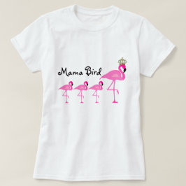 Camiseta Mamá Bird Flamingo T-Shirt con tres bebés