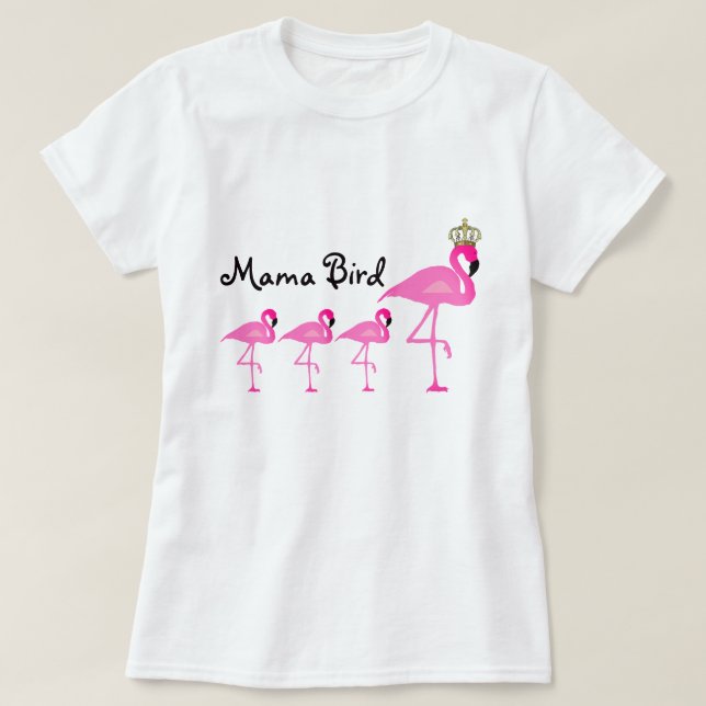Camiseta Mamá Bird Flamingo T-Shirt con tres bebés (Diseño del anverso)