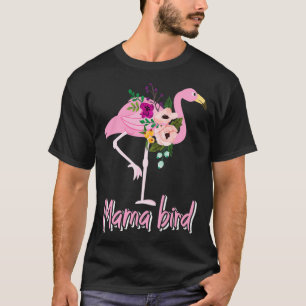 Camiseta Mama Bird Flor Flamingo Cute Flamingo Regalos Chic