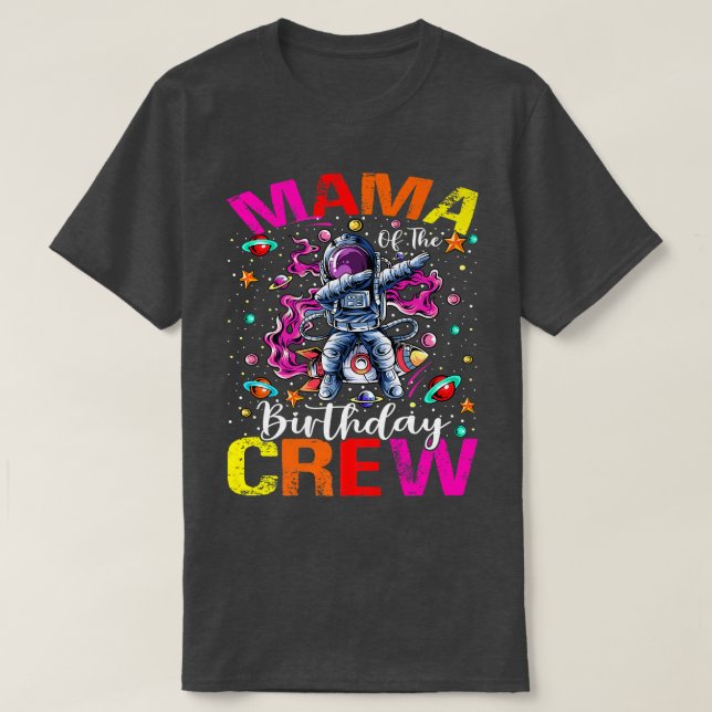 Camiseta Mama Birthday Crew Astronaut Space Planets (Diseño del anverso)
