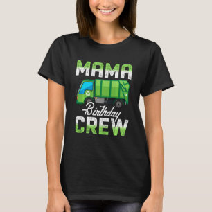 Camiseta Mama Birthday Crew Garbage Truck Family Bday Fiest