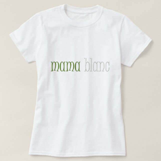 Camiseta Mamá Blanc (Diseño del anverso)