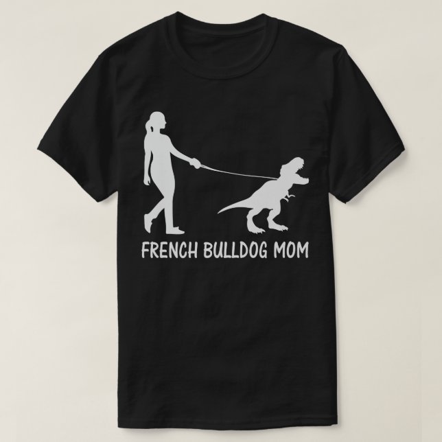 Camiseta Mamá Bulldog Francés Mamá Frenchie Perro Dinosauri (Diseño del anverso)