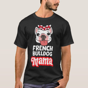 Camiseta Mamá Bulldog Francesa Bulldog Mom