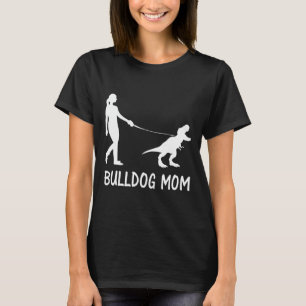 Camiseta Mamá Bulldog inglés Mamá Perro Dinosaurio Mujeres