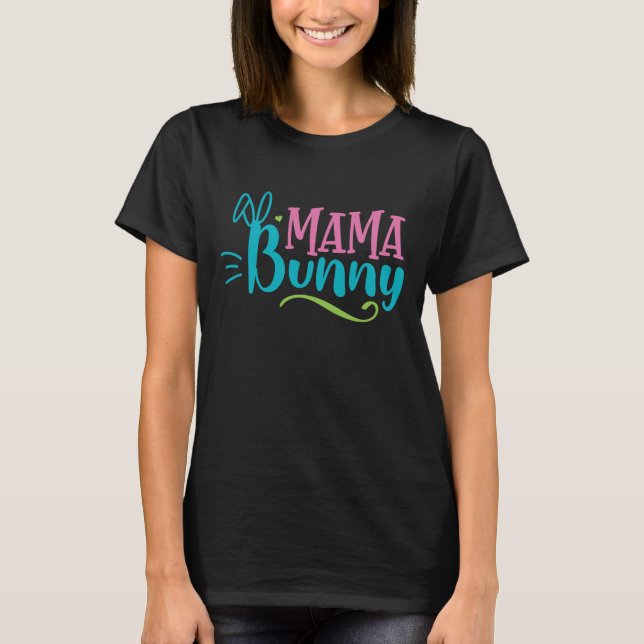 Camiseta Mama Bunny Cute Easter (Anverso)