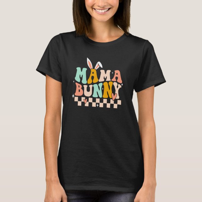 Camiseta Mama Bunny Rabbit Eggs Hunting Groovy Happy Easter (Anverso)