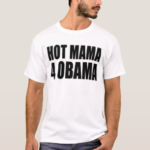 Camiseta Mamá caliente para Obama, mamá caliente 4 Obama