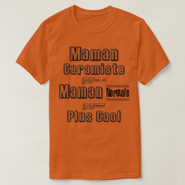 Camiseta Mamá ceramista como Mamá normal un humor más frío (Diseño del anverso)