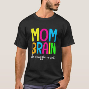 Camiseta Mamá Cerebro, La Lucha Es Real Aparición