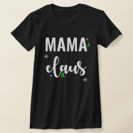 Camiseta Mama Claus Funny Christmas