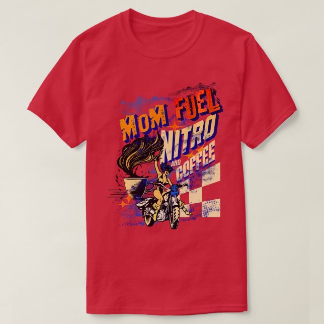 Camiseta Mamá Combustible Nitro Y Carreras Cafeinada De Caf (Diseño del anverso)