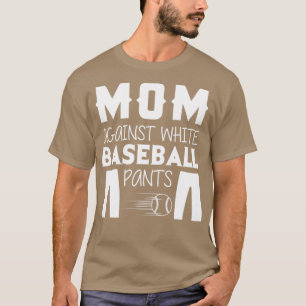 Camiseta Mamá contra los pantalones blancos de béisbol
