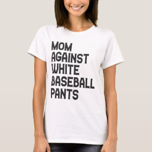 Camiseta Mamá contra los pantalones de béisbol blanco regal