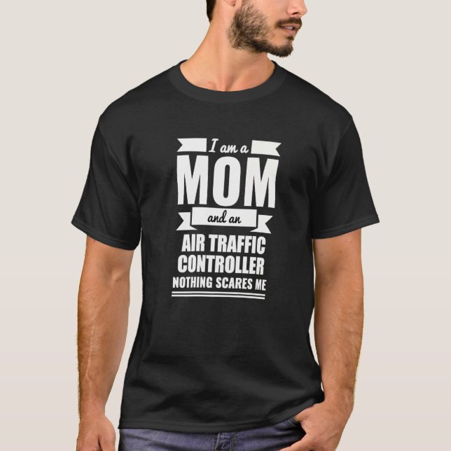 Camiseta Mamá controlador de tráfico aéreo nada me asusta (Anverso)