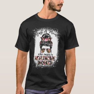 Camiseta Mamá cria a un trabajador sanitario Floral Messy B