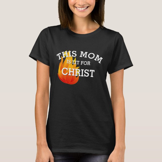 Camiseta MAMA cristiana ILUMINADA PARA Pentecostés CRISTA (Anverso)