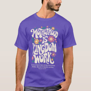 Camiseta Mamá cristiana La maternidad es trabajo del Reino