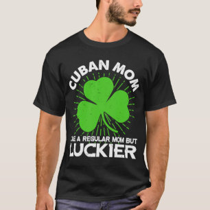 Camiseta Mamá cubana sembró el día de Patrick
