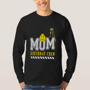 Camiseta Mamá Cumpleaños Equipo de Construcción Moda de Cum