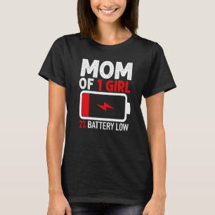 Camiseta Mamá de 1 Chica con baja batería de madres hijas D