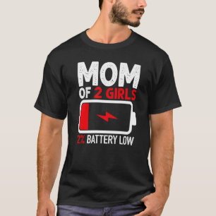 Camiseta Mamá de 2 Chicas con baja batería de madres hijas