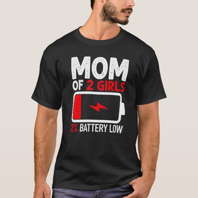 Camiseta Mamá de 2 Chicas con baja batería de madres hijas (Anverso)
