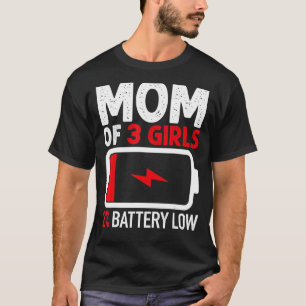Camiseta Mamá de 3 Chicas con baja batería de madres hijas