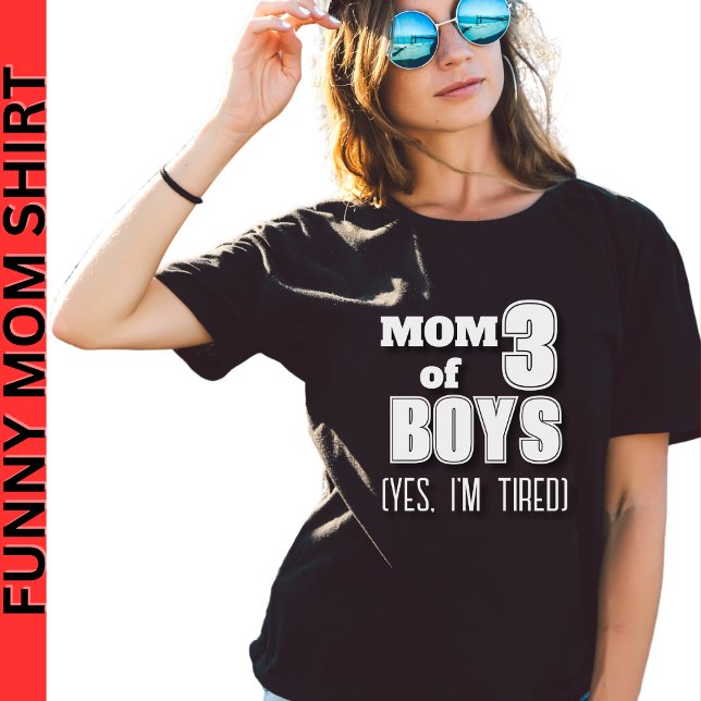 Camiseta Mamá de 3 chicos (sí, estoy cansada) Graciosamente (Funny Boy Mom T-Shirt)