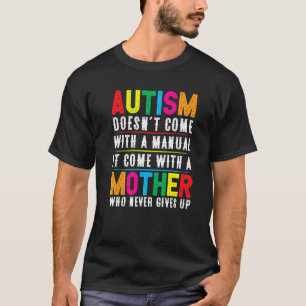 Camiseta Mamá de autismo no viene con un manual Mujeres Aut