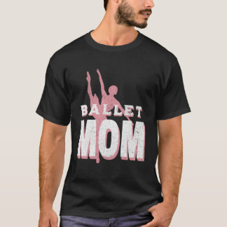 Camiseta Mamá de baile de mujeres Bailarina de ballet Baila