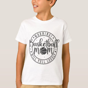 Camiseta Mamá de básquetbol gritará fuerte Día de la Madre 