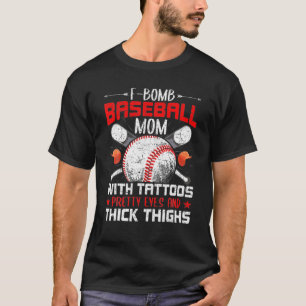 Camiseta Mamá de béisbol con tatuajes y ojos bonitos que su