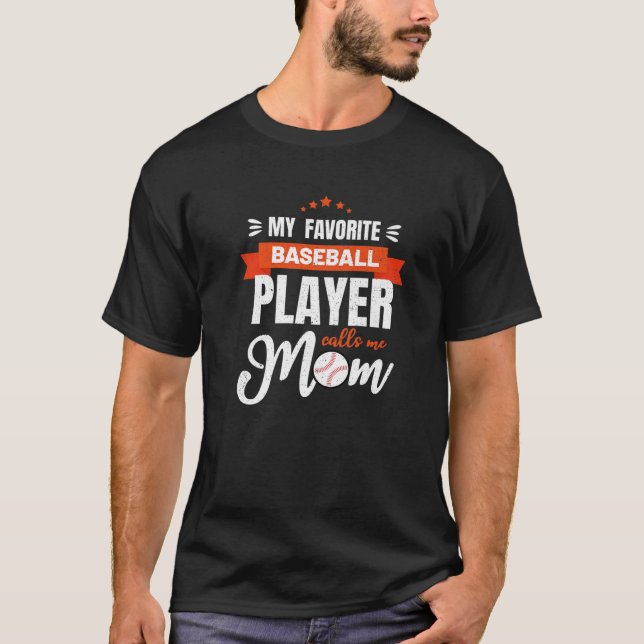 Camiseta Mamá de béisbol, mi jugador favorito de béisbol me (Anverso)