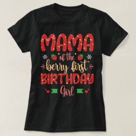 Camiseta Mamá De Berry Chica De Primer Cumpleaños Madre Gra