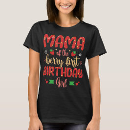 Camiseta Mamá De Berry Chica De Primer Cumpleaños Madre Gra
