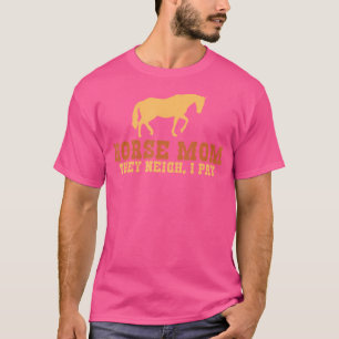 Camiseta Mamá de caballo relinchan pago Mamá de equitación